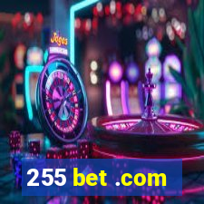 255 bet .com